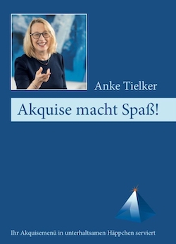 Anke Tielker: Akquise macht Spaß
